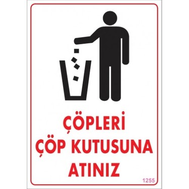 ÇÖPLERİ ÇÖP KUTUSUNA ATINIZ