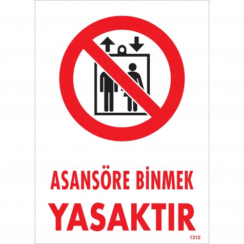 ASANSÖRE BİNMEK YASAKTIR