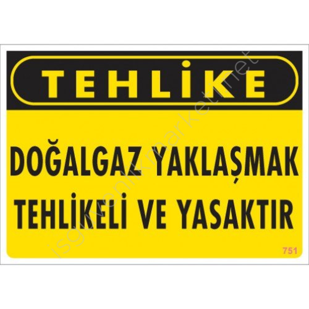 DOĞALGAZ YAKLAŞMAK TEHLİKELİ VE YASAKTIR