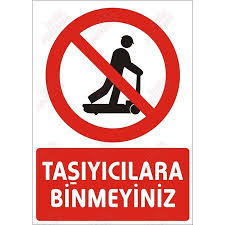 TASŞIYICILARA BİNMEYİNİZ