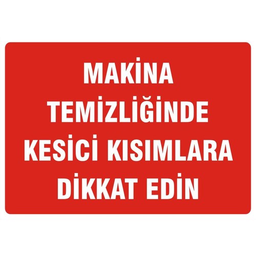 MAKİNA TEMİZLİĞİNDE KESİCİ KISIMLARA DİKKAT EDİN