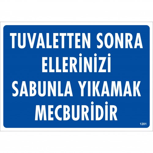 TUVALETTEN SONRA ELLERİNİZİ SABUNLA YIKAMAK MECBURİDİR