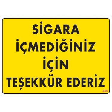 SİGARA İÇMEDİĞİNİZ İÇİN TEŞEKKÜR EDERİZ