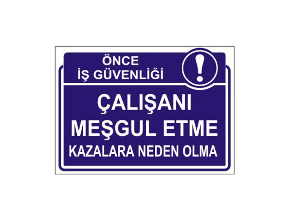 ÇALIŞANI MEŞGUL ETME KAZALARA NEDEN OLMA