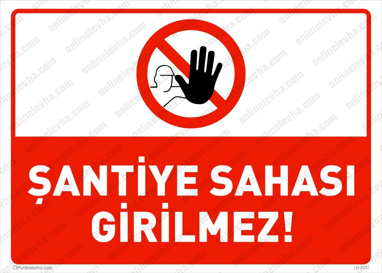 ŞANTİYE SAHASI GİRİLMEZ