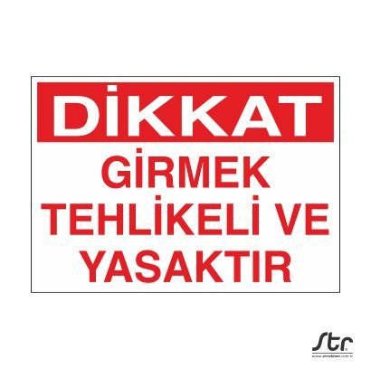 GİRMEK TEHLİKELİDİR