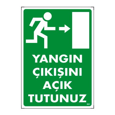 YANGIN ÇIKIŞINI AÇIK TUTUNUZ