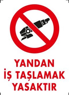 YANDAN İŞ TAŞLAMAK  YASAKTIR