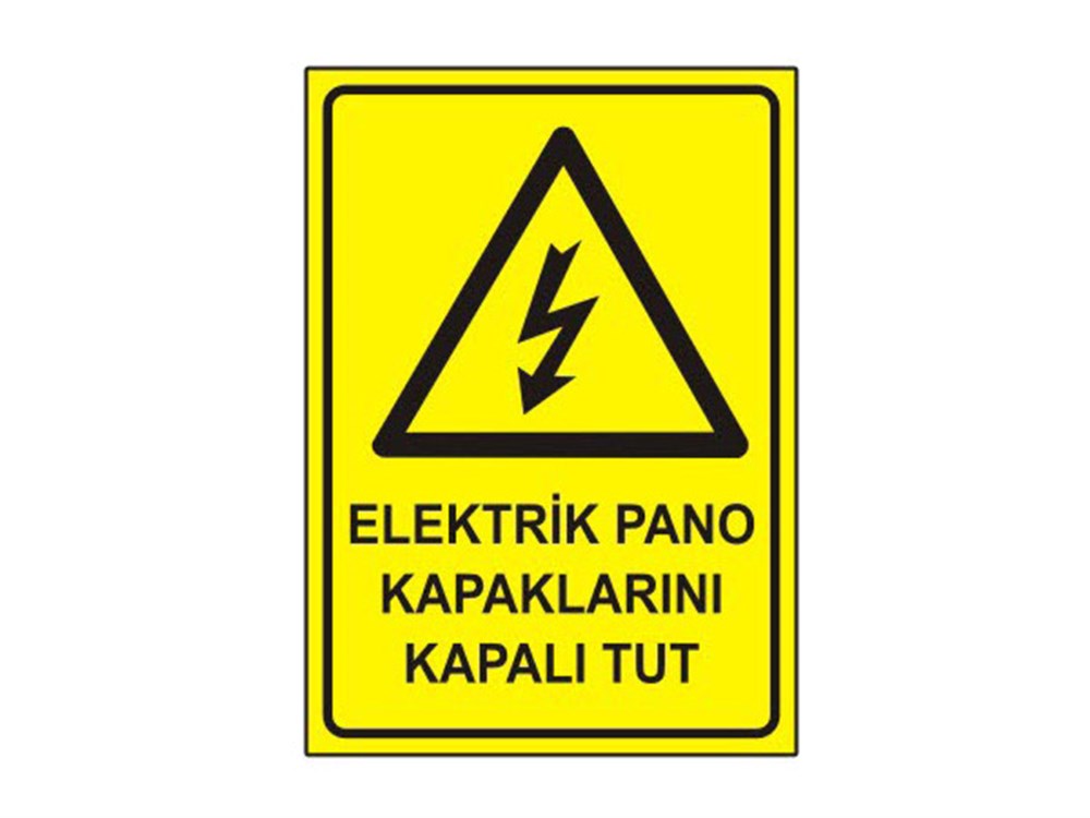 ELEKTRİK PANOSUNU KAPAKLARINI KAPALI TUT