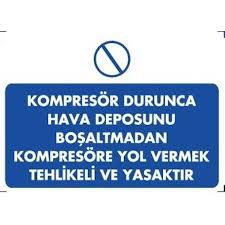 KOMPRESÖR DURUNCA HAVA DEPOSUNU BOŞALTMADAN KOMPRESÖRE YOL VERMEK TEHLİKELİ VE YASAKTIR