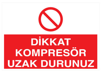 KOMPRESÖRDEN UZAK DURUN