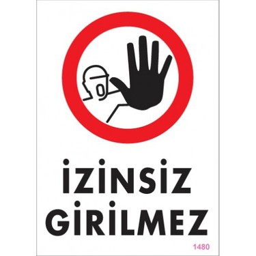 İZİNSİZ GİRİLMEZ