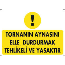 TORNANIN AYNASINI ELLE DURDURMAK TEHLİKELİ VE YASAKTIR