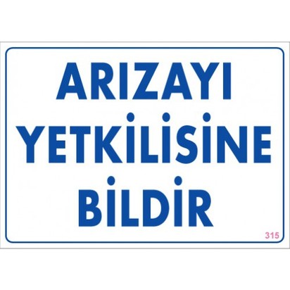 ARIZAYI YETKİLİSİNE BİLDİR