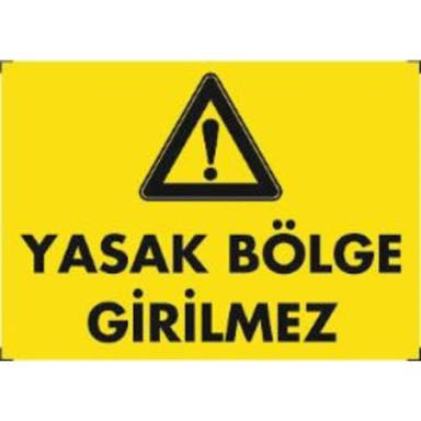 YASAK BÖLGE GİRİLMEZ