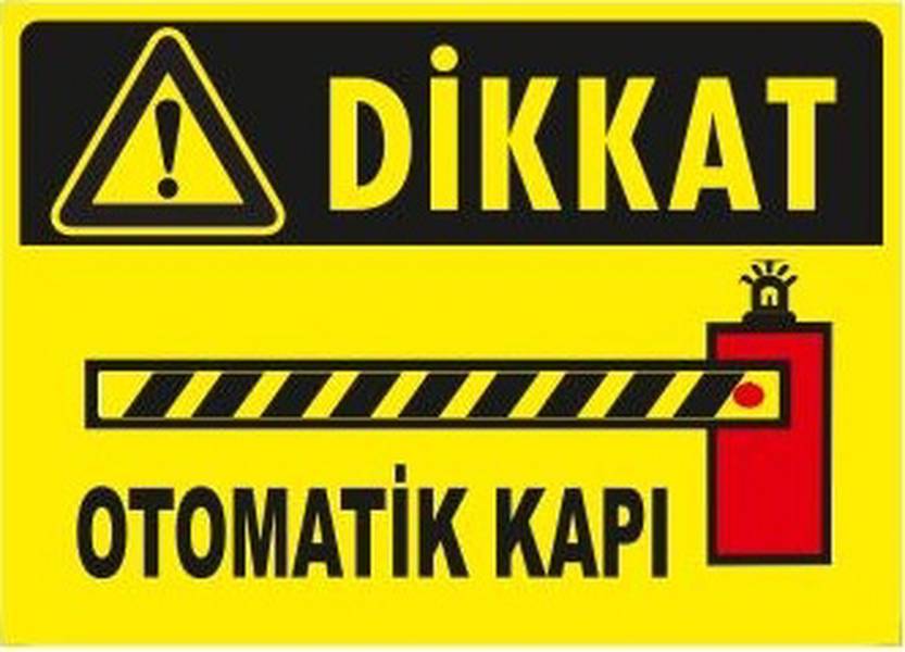 DİKKAT OTOMATİK KAPI