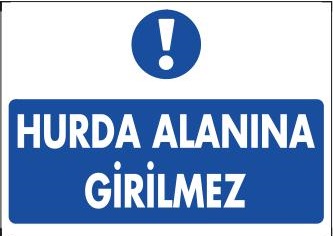 HURDA ALANINA GİRİLMEZ