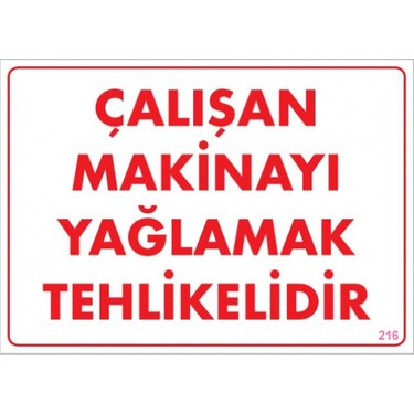 ÇALIŞAN MAKİNAYI YAĞLAMAK TEHLİKELİDİR