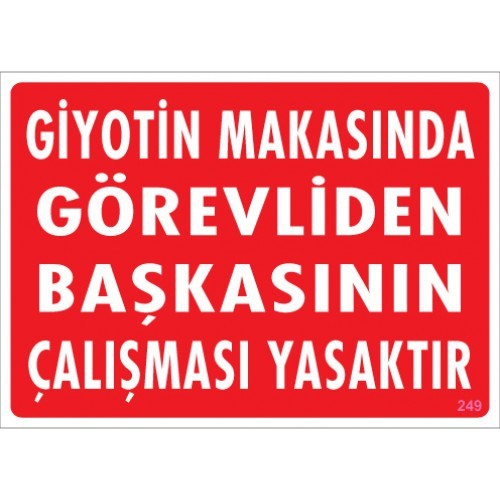 GİYOTİN MAKASINDA GÖREVLİDEN BAŞKASININ ÇALIŞMASI YASAKTIR