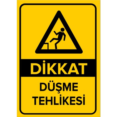 DİKKAT DÜŞME TEHLİKESİ