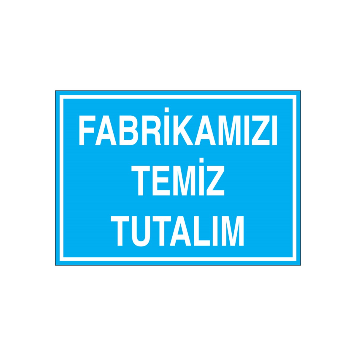 FABRİKAMIZI TEMİZ TUTALIM